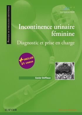 Deffieux |  Incontinence urinaire féminine | eBook | Sack Fachmedien