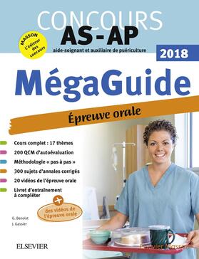 Benoist / Gassier |  Méga Guide Oral AS/AP 2018 - Concours Aide-soignant et Auxiliaire de puériculture | eBook | Sack Fachmedien