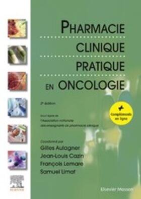 Aulagner / Cazin / Lemare |  Pharmacie Clinique Pratique en Oncologie | eBook | Sack Fachmedien