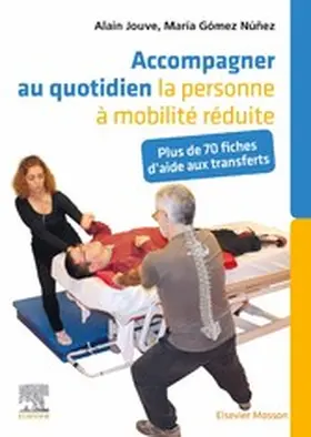 Jouve / Gomez / Lahellec |  Accompagner au quotidien la personne à mobilité réduite | eBook | Sack Fachmedien