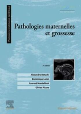 Benachi / Luton / Mandelbrot |  Pathologies maternelles et grossesse | eBook | Sack Fachmedien