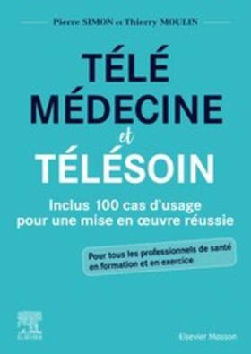 Simon / Moulin |  Télémédecine et télésoin | eBook | Sack Fachmedien