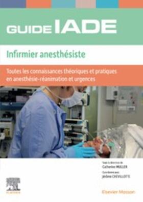 Chevillotte / Müller / BARTH |  Guide de l'IADE - Infirmier anesthésiste | eBook | Sack Fachmedien