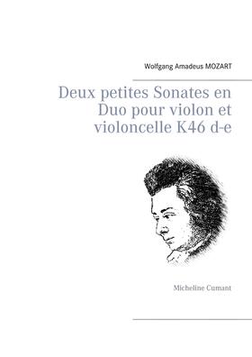 Mozart / Cumant |  Deux petites Sonates en Duo pour violon et violoncelle K46 d-e | eBook | Sack Fachmedien