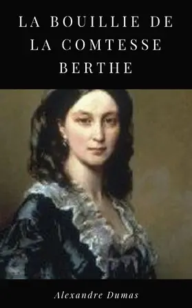 Dumas |  La Bouillie de la Comtesse Berthe | eBook | Sack Fachmedien