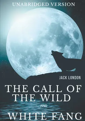 London |  The Call of the Wild and White Fang (Unabridged version) | eBook | Sack Fachmedien