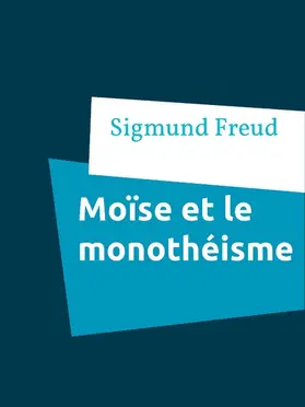 Freud |  Moïse et le monothéisme | eBook | Sack Fachmedien