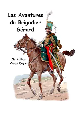 Doyle |  Les aventures du brigadier Gérard | eBook | Sack Fachmedien