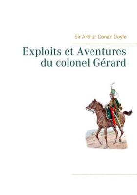 Doyle |  Exploits et Aventures du colonel Gérard | Buch |  Sack Fachmedien