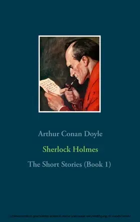 Doyle |  Sherlock Holmes - The Short Stories (Book 1) | eBook | Sack Fachmedien