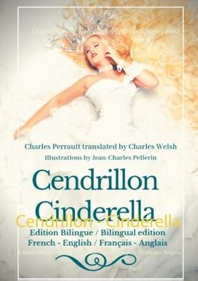 Perrault / Pellerin / Welsh |  Cendrillon - Cinderella | Buch |  Sack Fachmedien