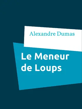 Dumas |  Le Meneur de Loups | eBook | Sack Fachmedien