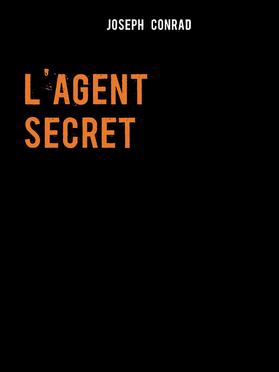 Conrad |  L'agent secret | eBook | Sack Fachmedien