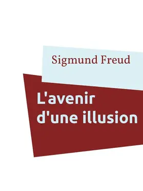 Freud |  L'avenir d'une illusion | eBook | Sack Fachmedien