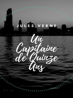 Verne |  Un Capitaine de Quinze Ans | eBook | Sack Fachmedien