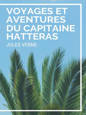 Verne |  Voyages et Aventures du Capitaine Hatteras | eBook | Sack Fachmedien