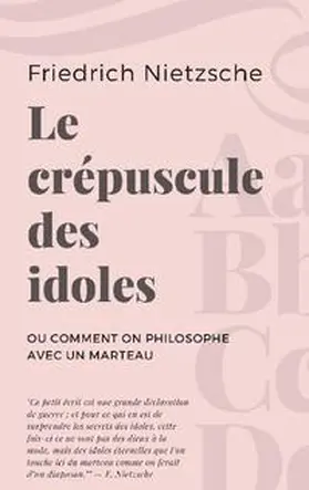 Nietzsche |  Le crépuscule des idoles | Buch |  Sack Fachmedien