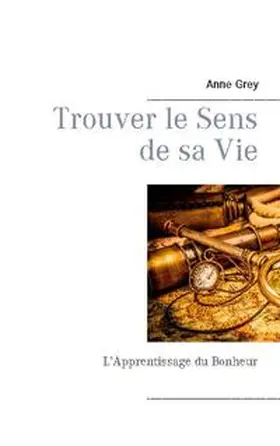 Grey | Trouver le Sens de sa Vie | Buch | 978-2-322-25153-7 | sack.de