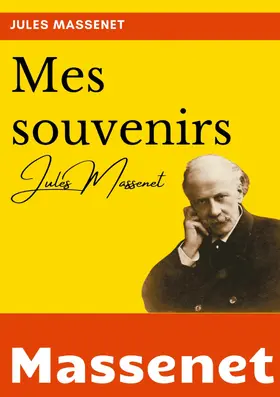 Massenet |  Mes souvenirs | eBook | Sack Fachmedien