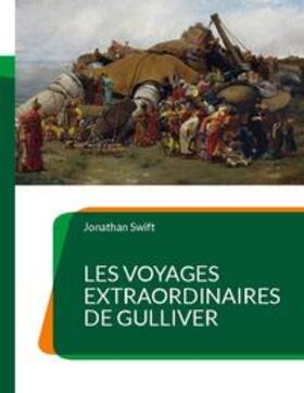 Swift |  Les Voyages extraordinaires de Gulliver | Buch |  Sack Fachmedien