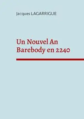 Lagarrigue |  Un Nouvel An Barebody en 2240 | Buch |  Sack Fachmedien