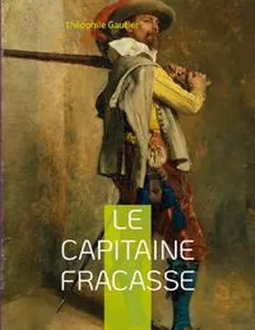 Gautier |  Le Capitaine Fracasse | Buch |  Sack Fachmedien