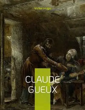 Hugo |  Claude Gueux | Buch |  Sack Fachmedien