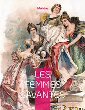 Molière |  Les Femmes savantes | Buch |  Sack Fachmedien