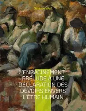 Weil |  L'Enracinement : Prélude à une déclaration des devoirs envers l'être humain | Buch |  Sack Fachmedien