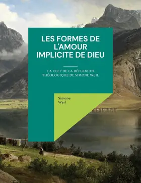 Weil |  Les Formes de l'amour implicite de Dieu | eBook | Sack Fachmedien