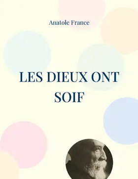 France |  Les Dieux ont soif | eBook | Sack Fachmedien