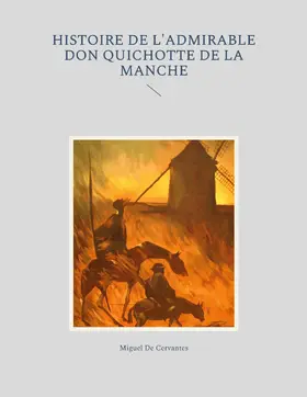 De Cervantes |  Histoire de l'admirable Don Quichotte de la Manche | eBook | Sack Fachmedien