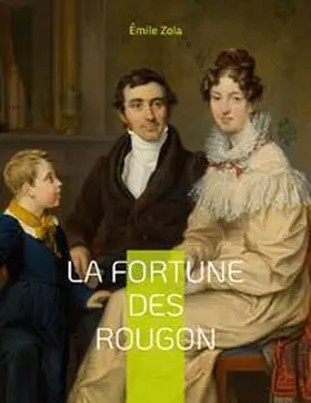 Zola |  La Fortune des Rougon | Buch |  Sack Fachmedien