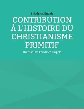 Engels |  Contribution à l'histoire du christianisme primitif | eBook | Sack Fachmedien