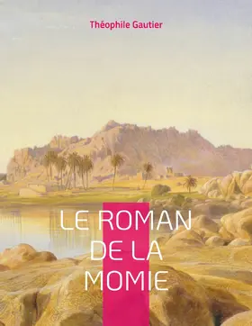 Gautier |  Le Roman de la momie | eBook | Sack Fachmedien