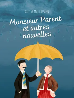 Maupassant |  Monsieur Parent et autres nouvelles | eBook | Sack Fachmedien