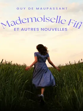 Maupassant |  Mademoiselle Fifi et autres nouvelles | eBook | Sack Fachmedien