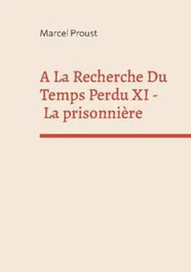 Proust |  A La Recherche Du Temps Perdu XI | Buch |  Sack Fachmedien