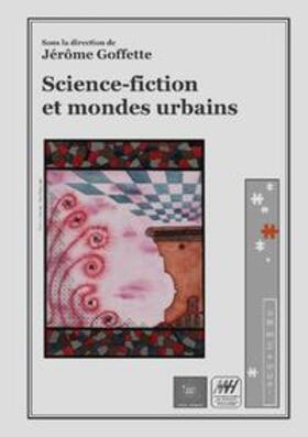 Goffette |  Science-fiction et mondes urbains | Buch |  Sack Fachmedien