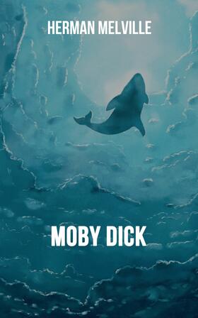 Melville |  Moby Dick | eBook | Sack Fachmedien