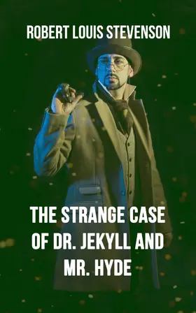 Louis Stevenson |  The Strange Case Of Dr. Jekyll And Mr. Hyde | eBook | Sack Fachmedien