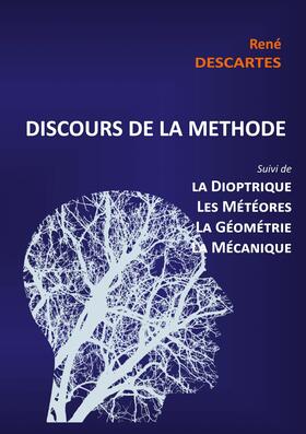 Descartes |  Discours de la Méthode suivi de la Dioptrique, les Météores, la Géométrie et le traité de Mécanique | eBook | Sack Fachmedien