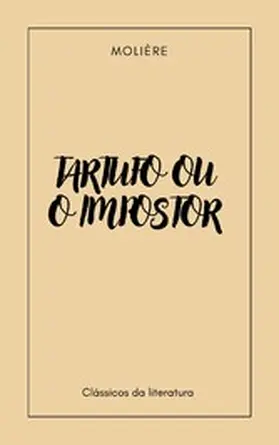 Molière |  Tartufo ou o impostor | eBook | Sack Fachmedien