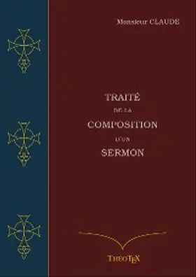 Claude |  Traité de la Composition d'un Sermon | eBook | Sack Fachmedien