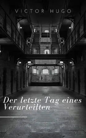 Hugo |  Der letzte Tag eines Verurteilten | eBook | Sack Fachmedien