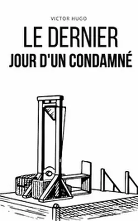 Hugo |  Le dernier jour d'un condamné | eBook | Sack Fachmedien