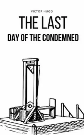 Hugo |  The last day of the condemned | eBook | Sack Fachmedien