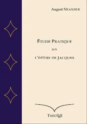 Neander |  Étude Pratique sur l'Épître de Jacques | eBook | Sack Fachmedien