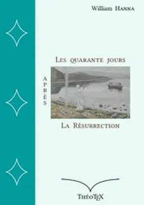 Hanna |  Les quarante jours après la Résurrection | eBook | Sack Fachmedien