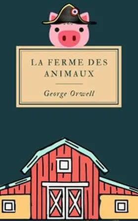 Orwell |  La ferme des animaux | eBook | Sack Fachmedien